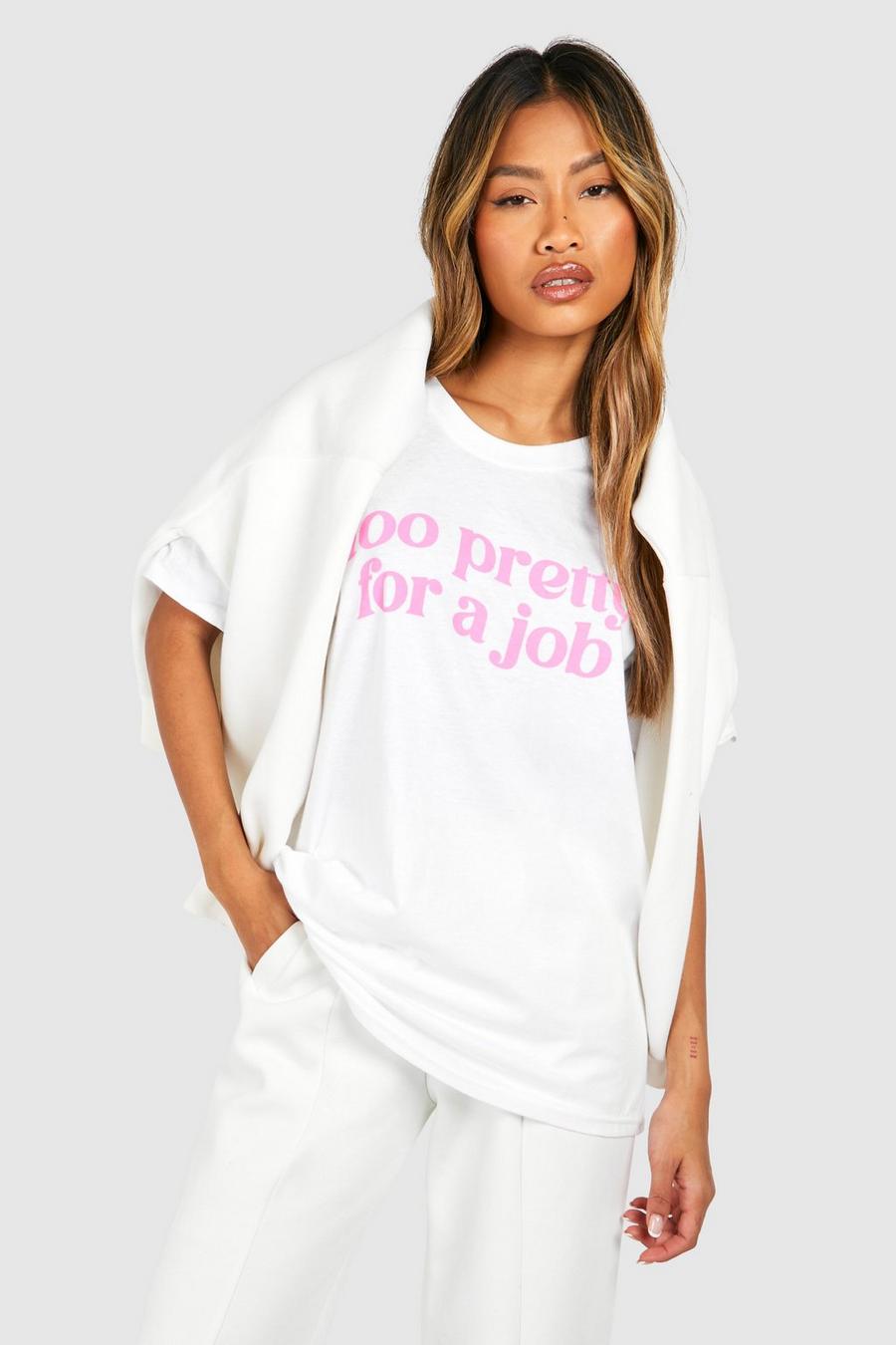 Camiseta oversize de algodón con estampado Too Pretty For A Job en el pecho, White