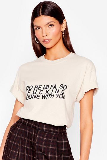 Fucking Done With You Relaxed Graphic Tee sand