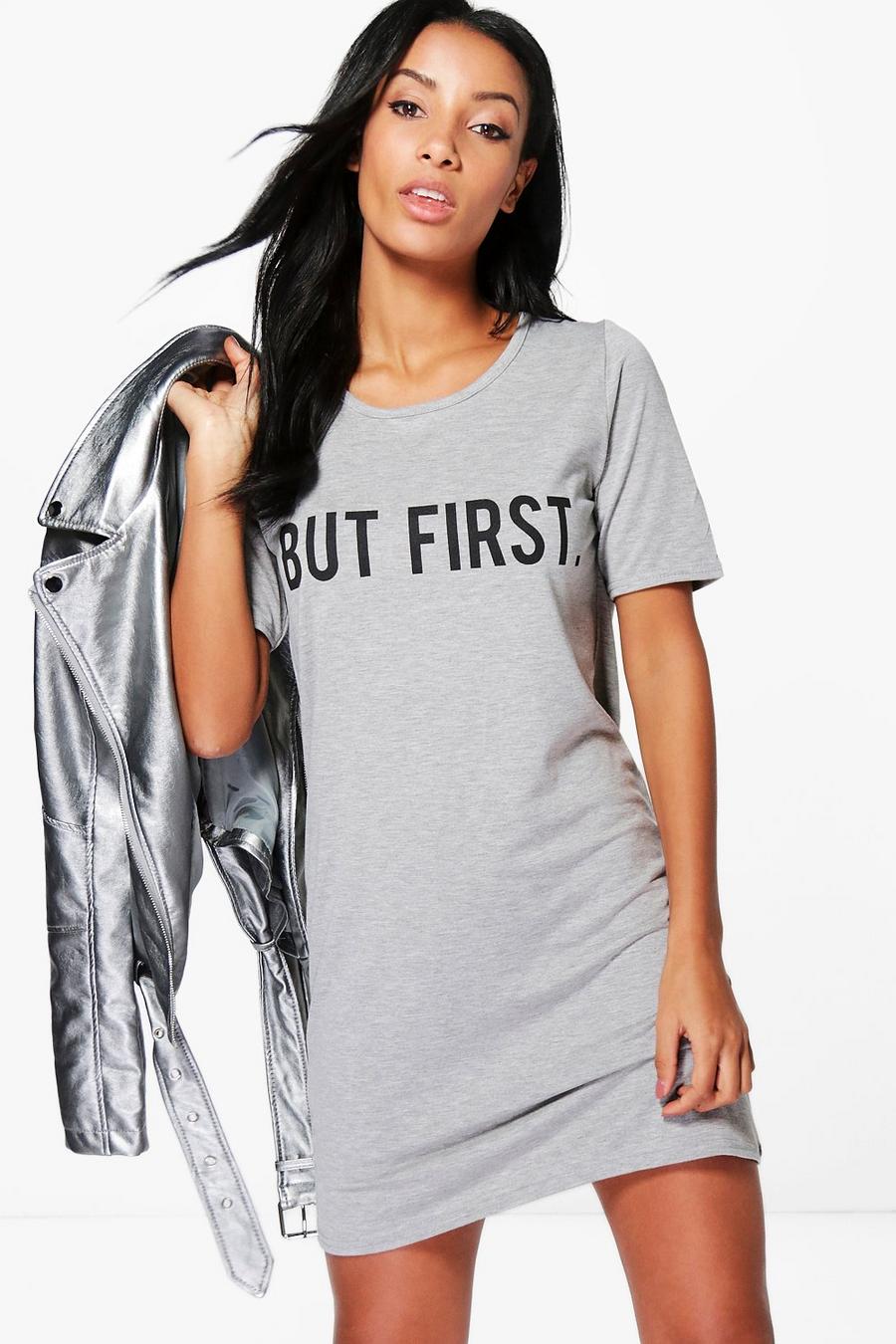 Grey Perrie Slogan But First T-Shirt Dress image number 1