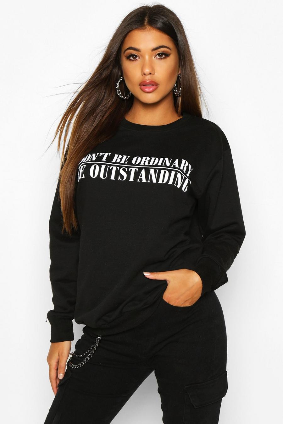 Don't Be Ordinary Printed Sweat image number 1
