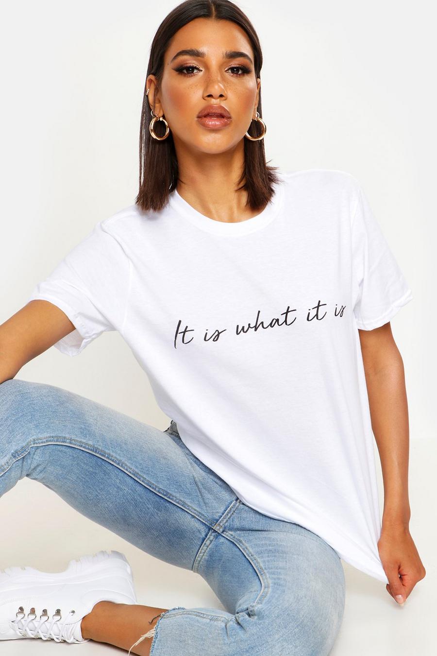"It is what it is" t-shirt med slogan image number 1