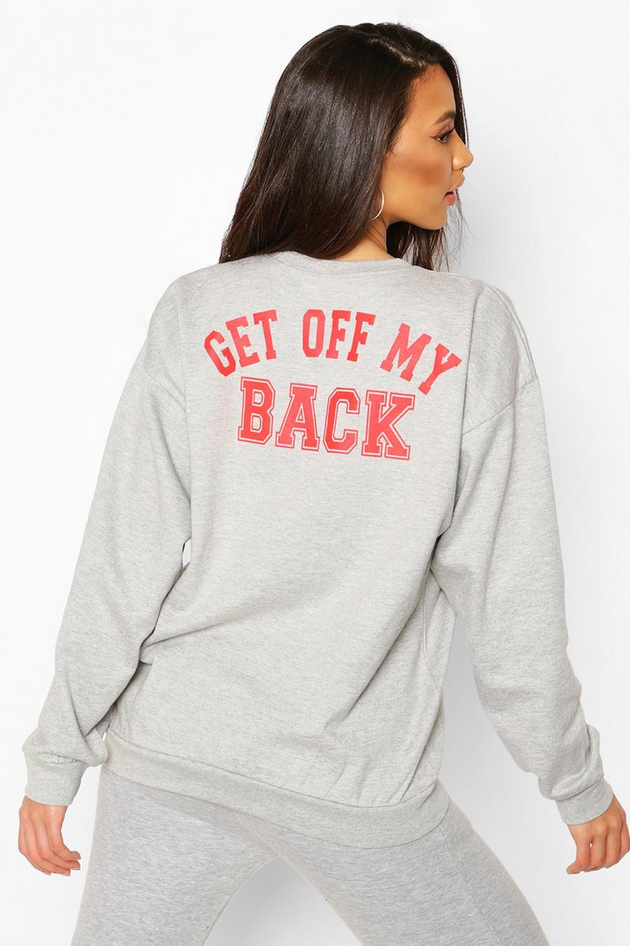 Tall - "Get Off My Back" Sweatshirt med slogan image number 1