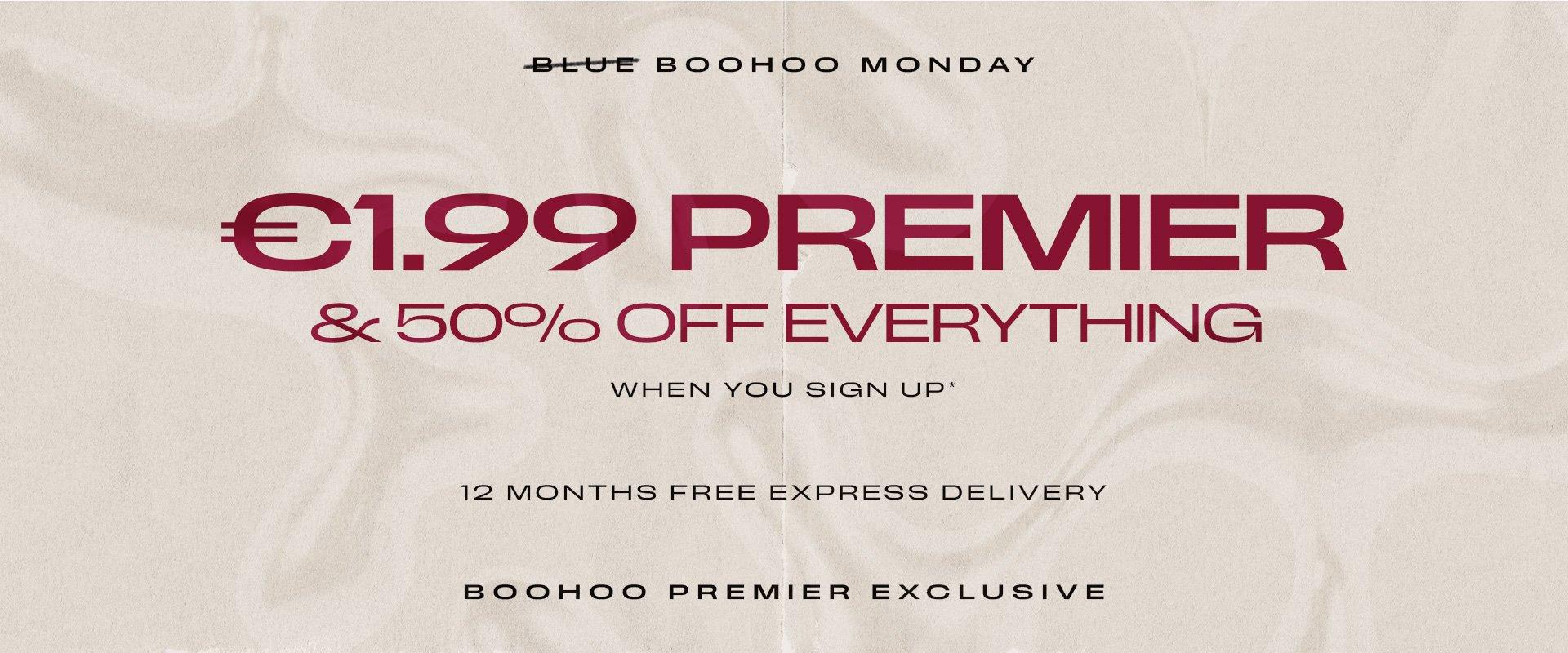 €1.99 Premier & 50% off everything!