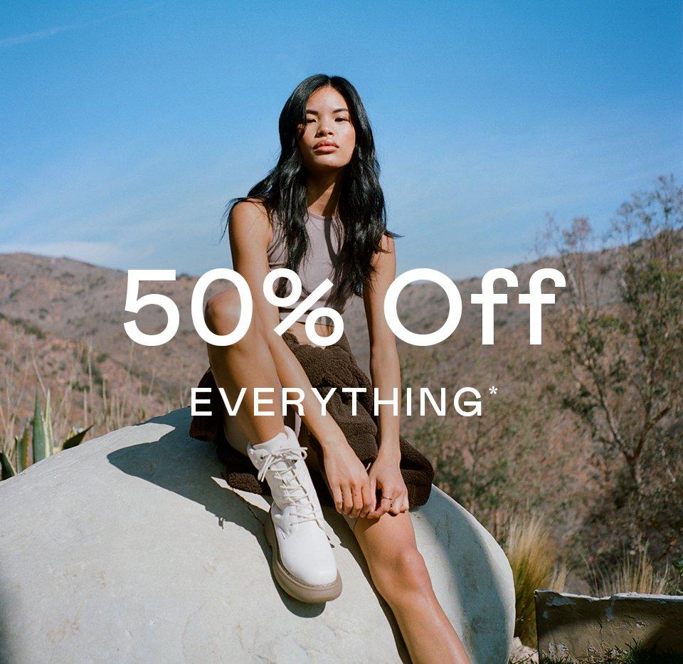 50% Off Everything*