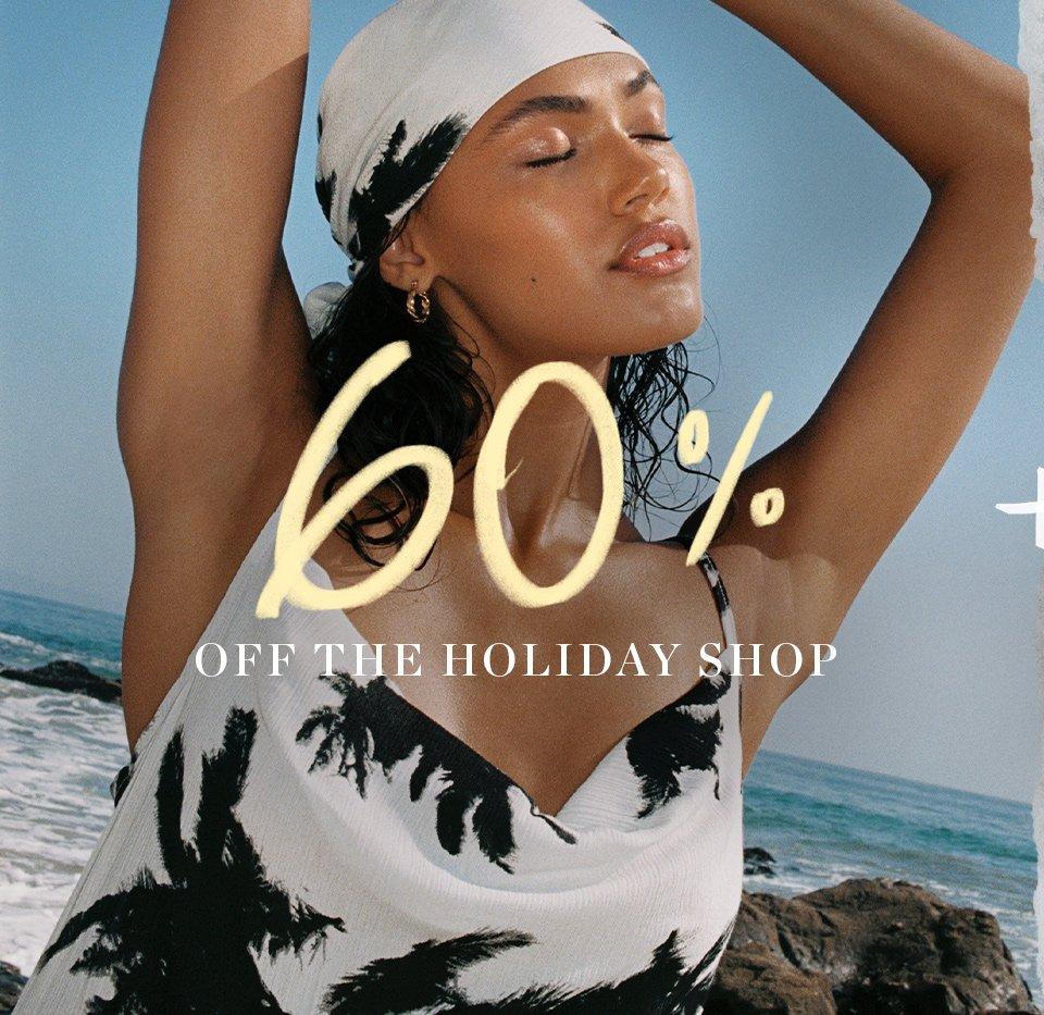 60% off the holiday shop*