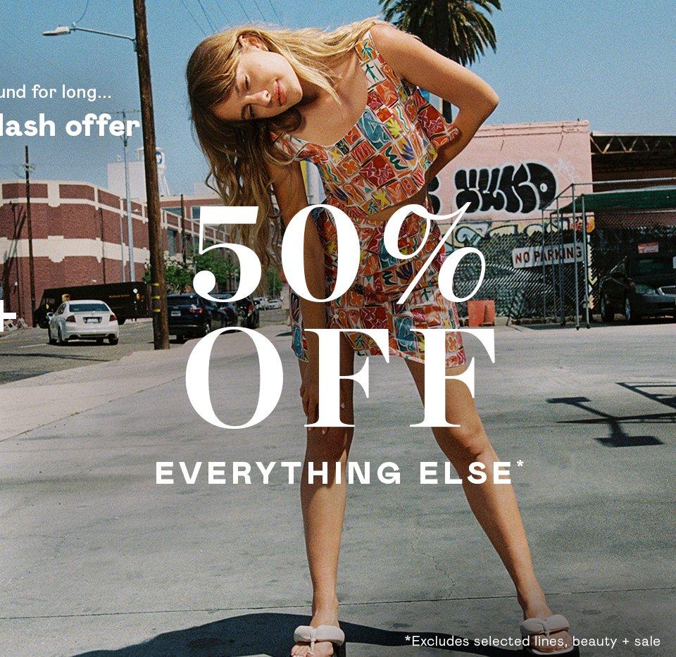 50% off Everything Else