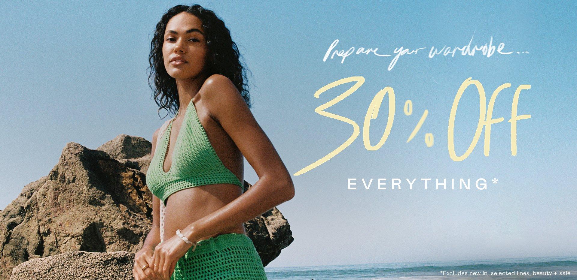 30% OFF Everything!*