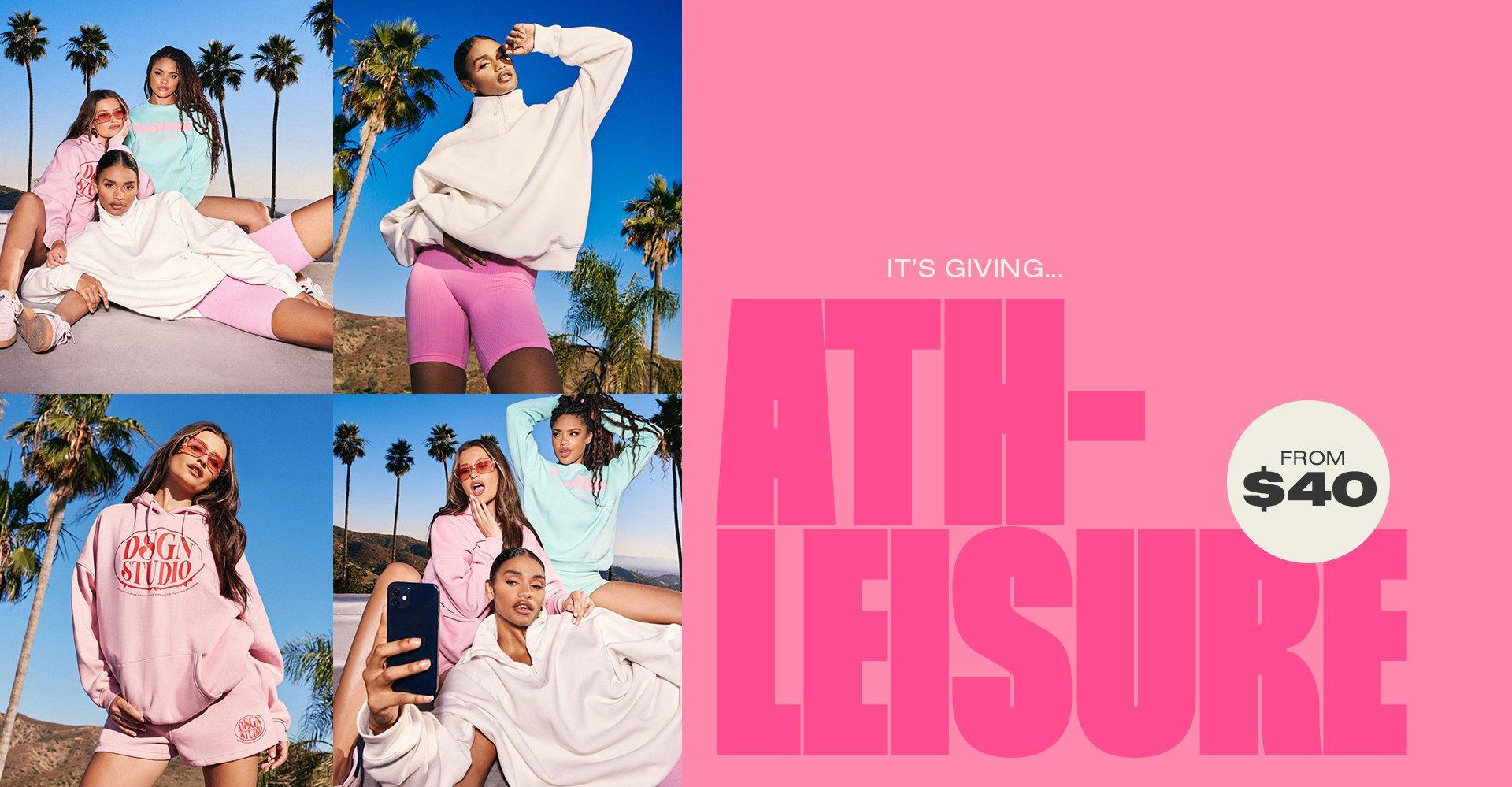 ITS GIVING ATH-LEISURE FROM $40