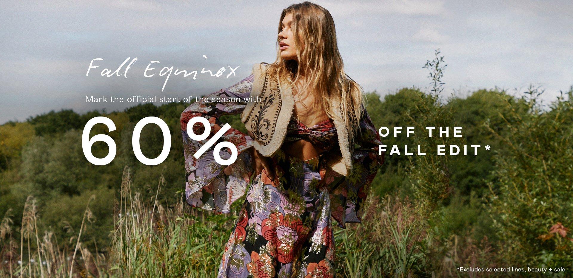 60% OFF The Fall Edit!*
