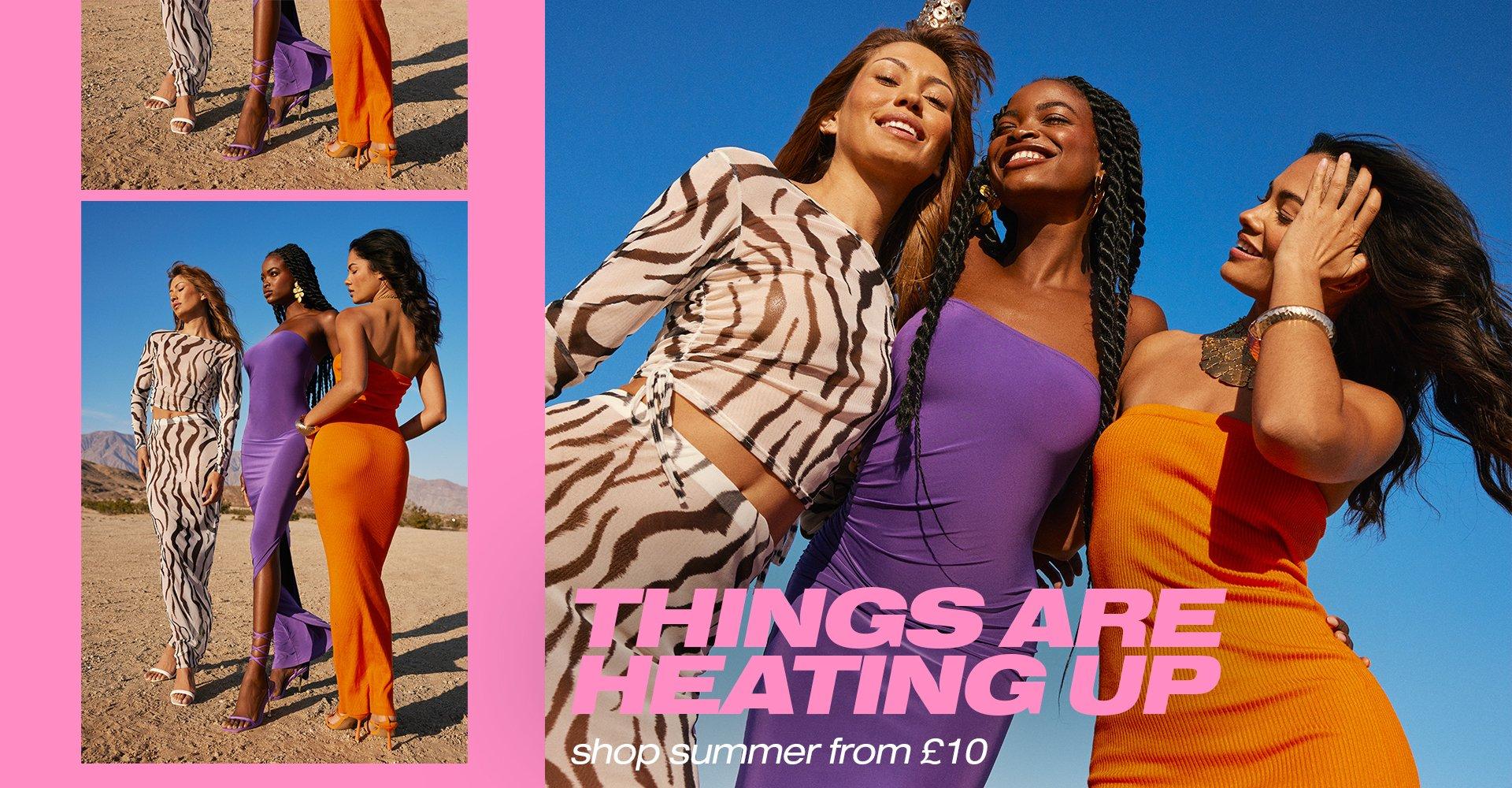 things are heating up shop summer from £10