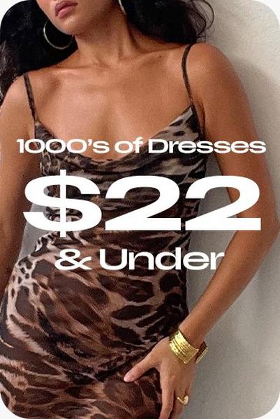 1000s Dresses $22 and Under