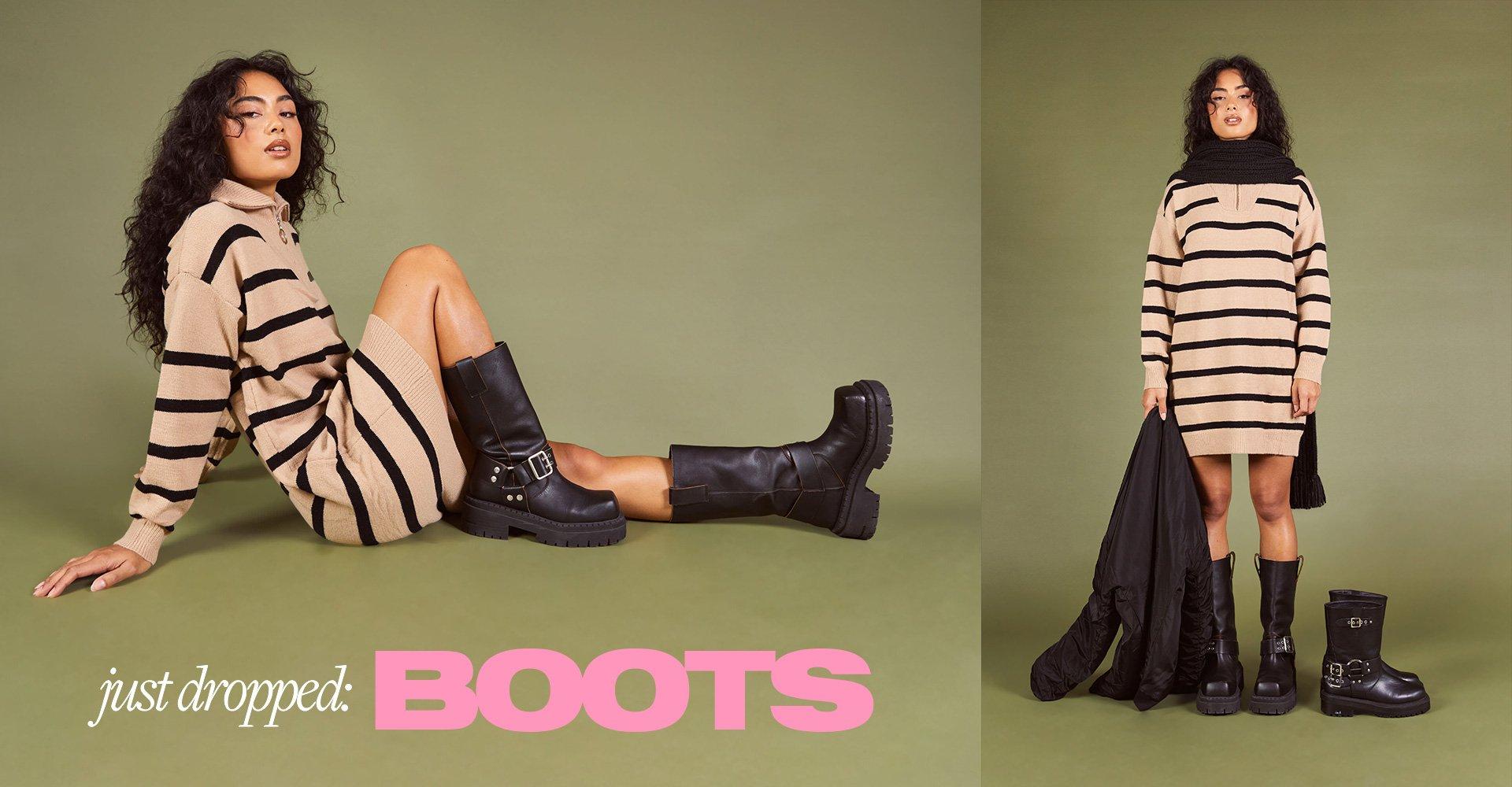 JUST DROPPED: BOOTS
									  