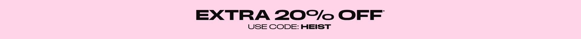 Extra 20% Off Code: HEIST