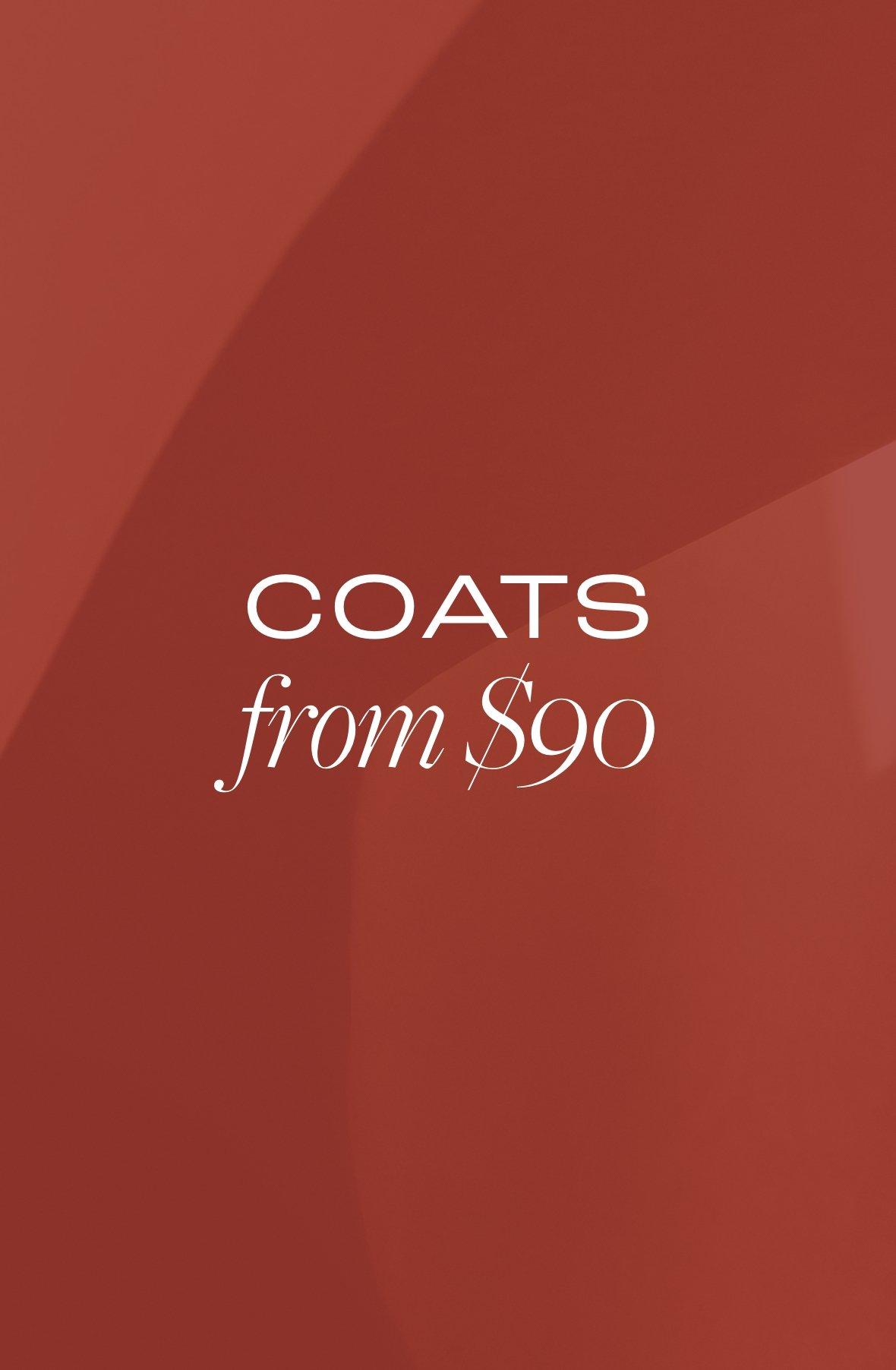 Coats from $90