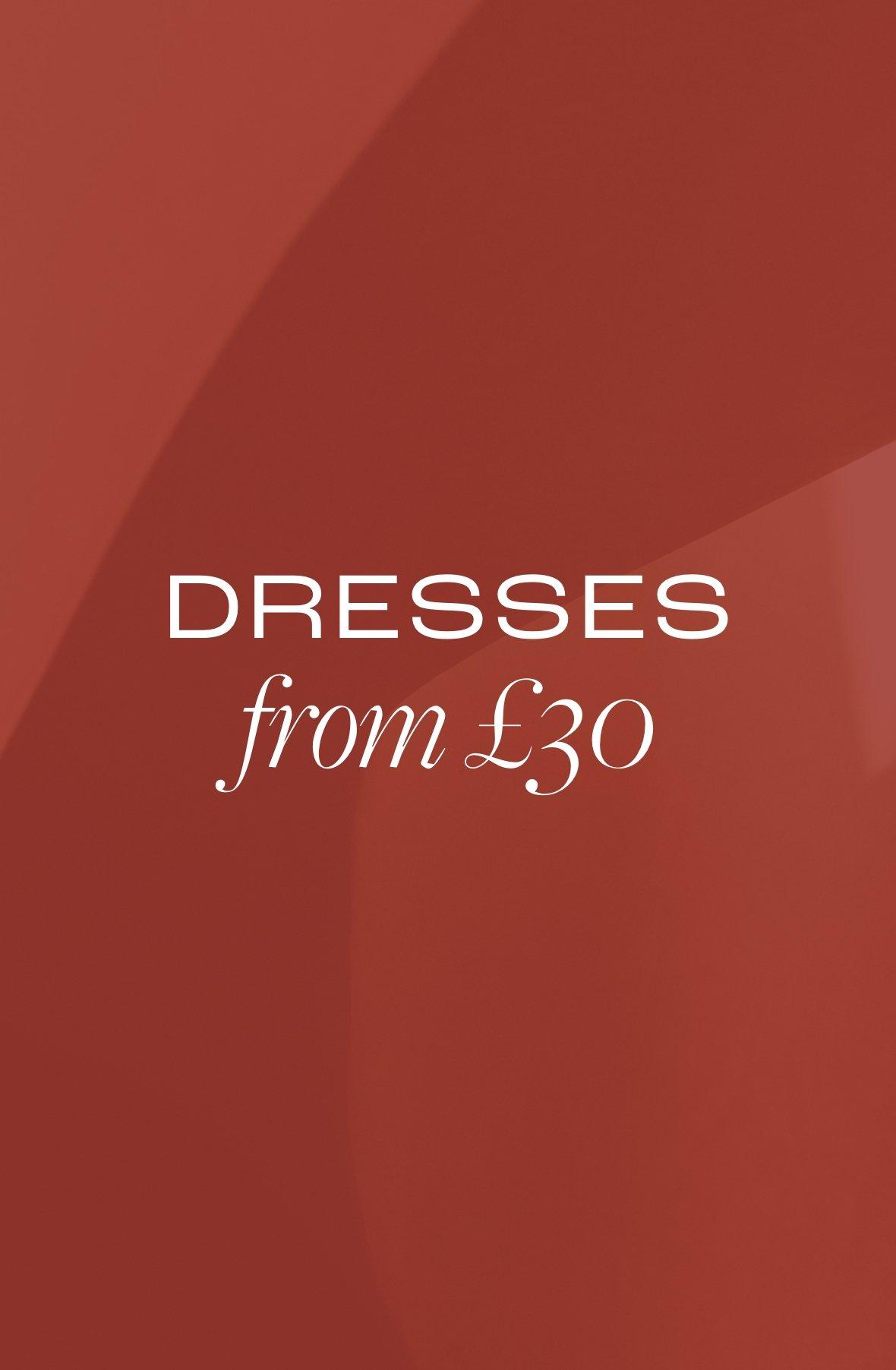 Dresses from £30