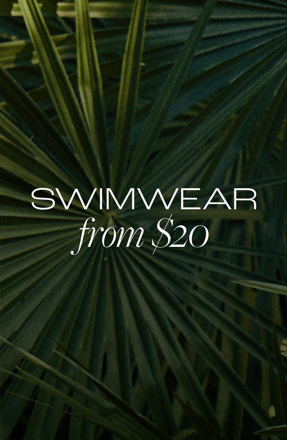 Swimwear from $20