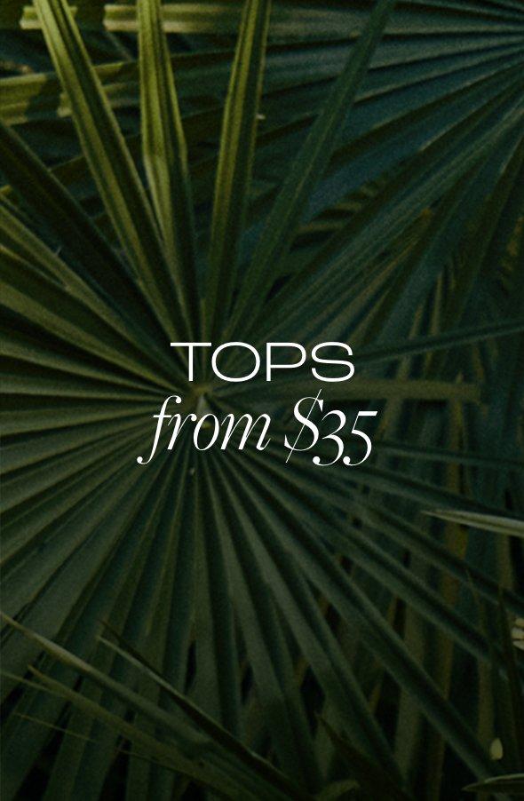 Tops from $35