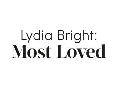 Lydia Bright: Most Loved