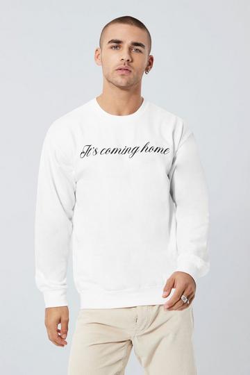 White Its Coming Home Sweatshirt