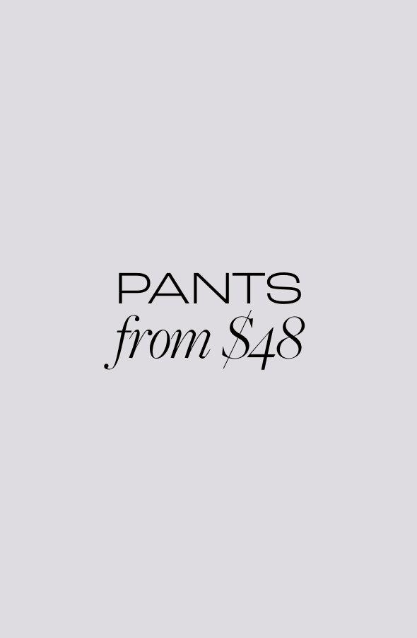 Pants from $48