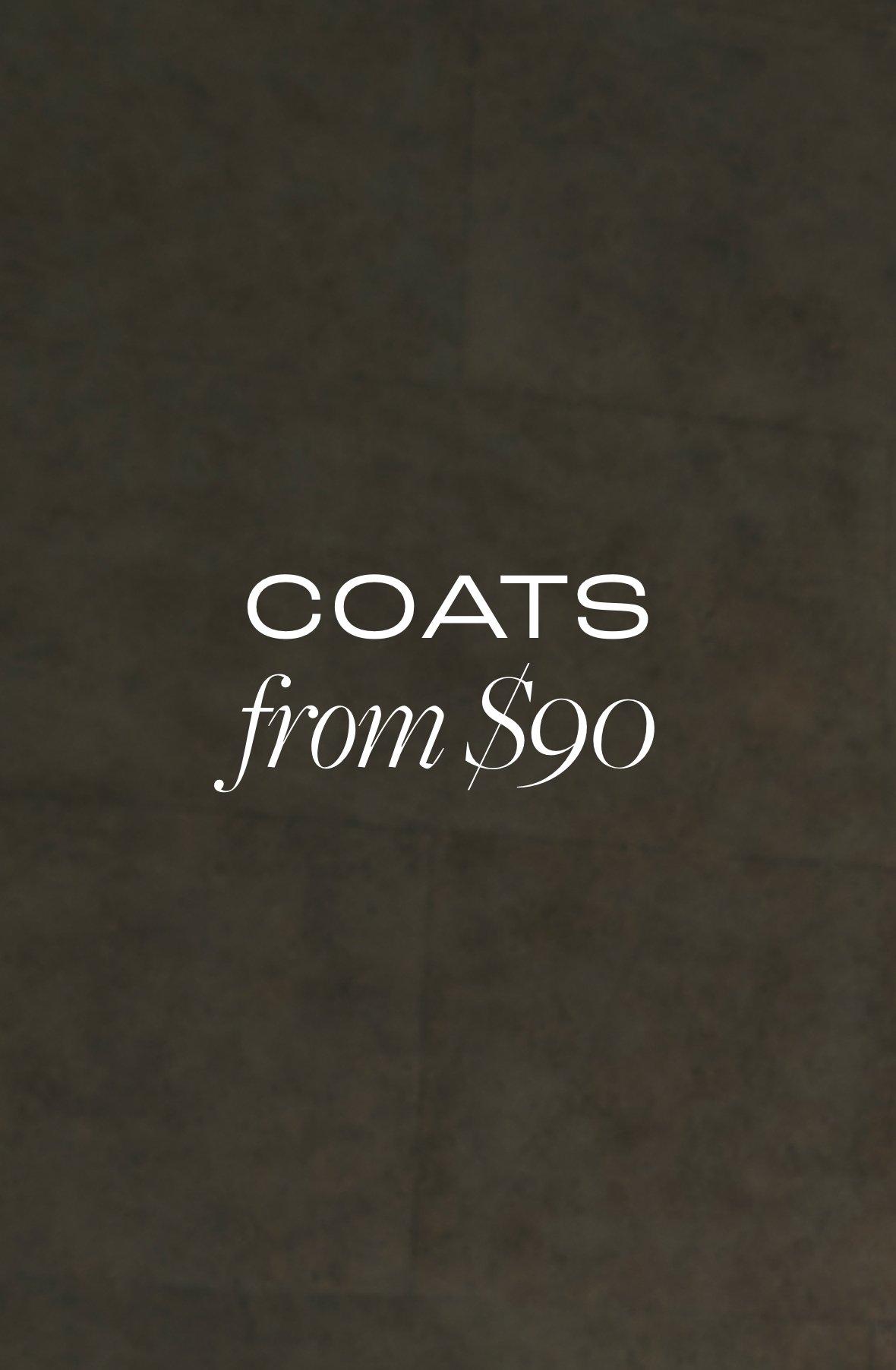 Coats from $90