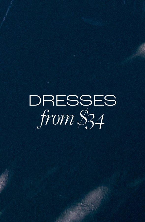 Dresses from $34