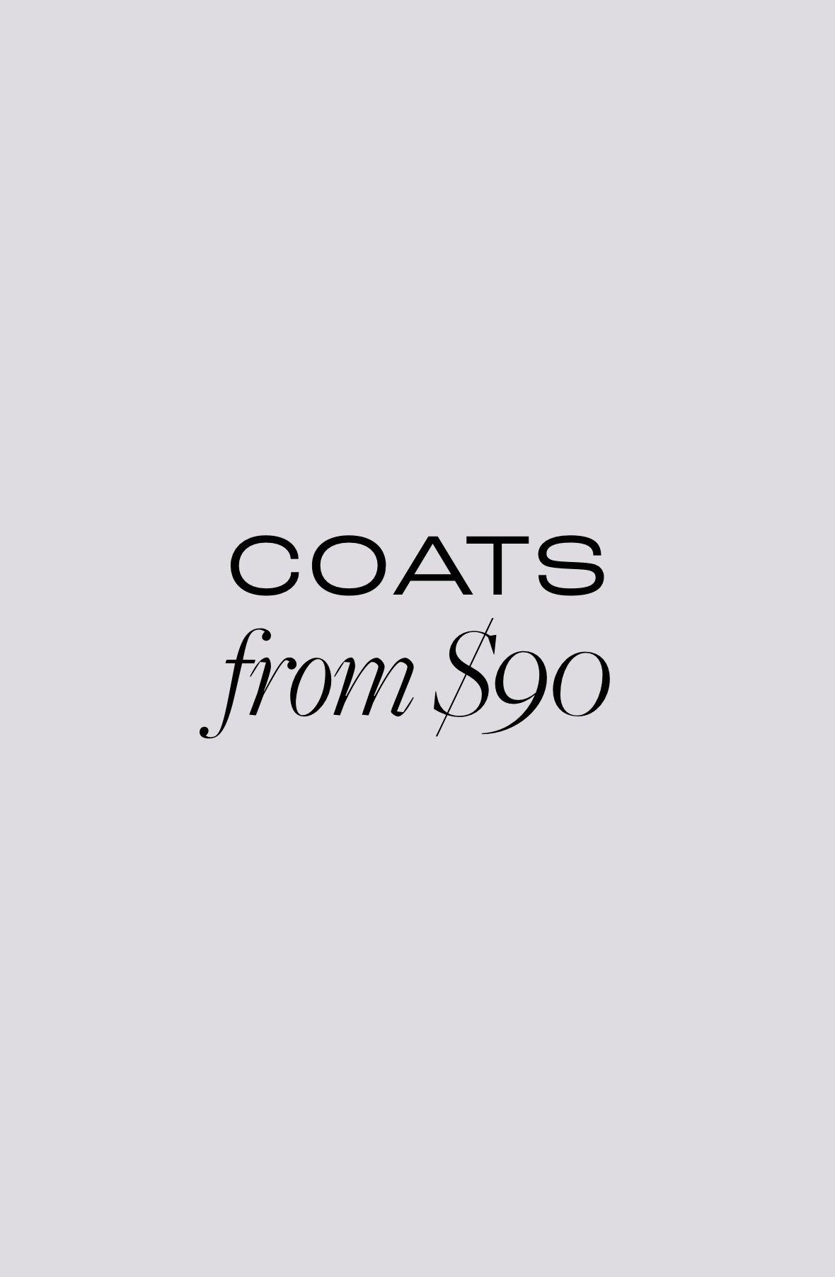 Coats from $90