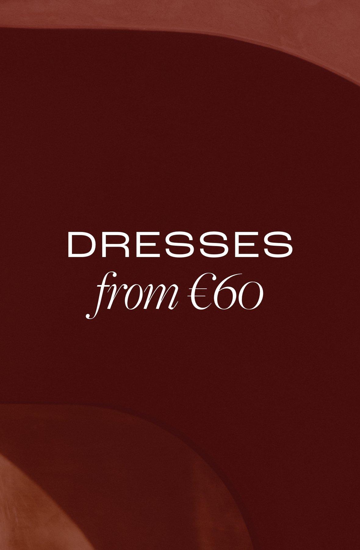 Dresses from €60