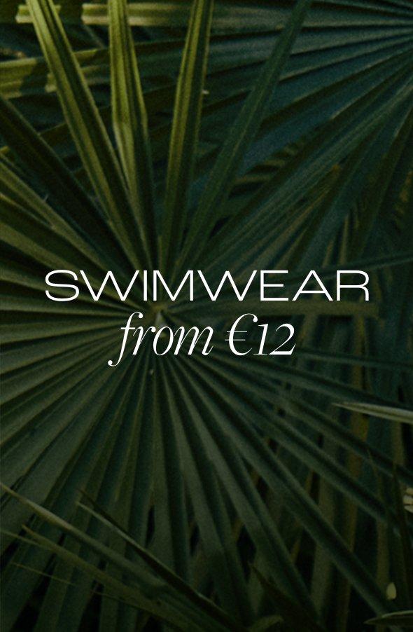 Swimwear from €12