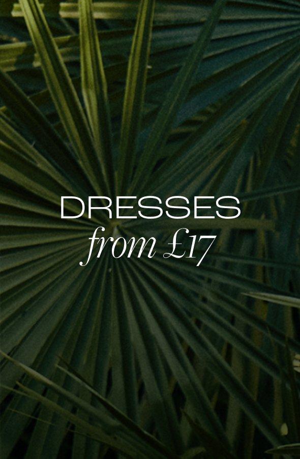 Dresses from £17