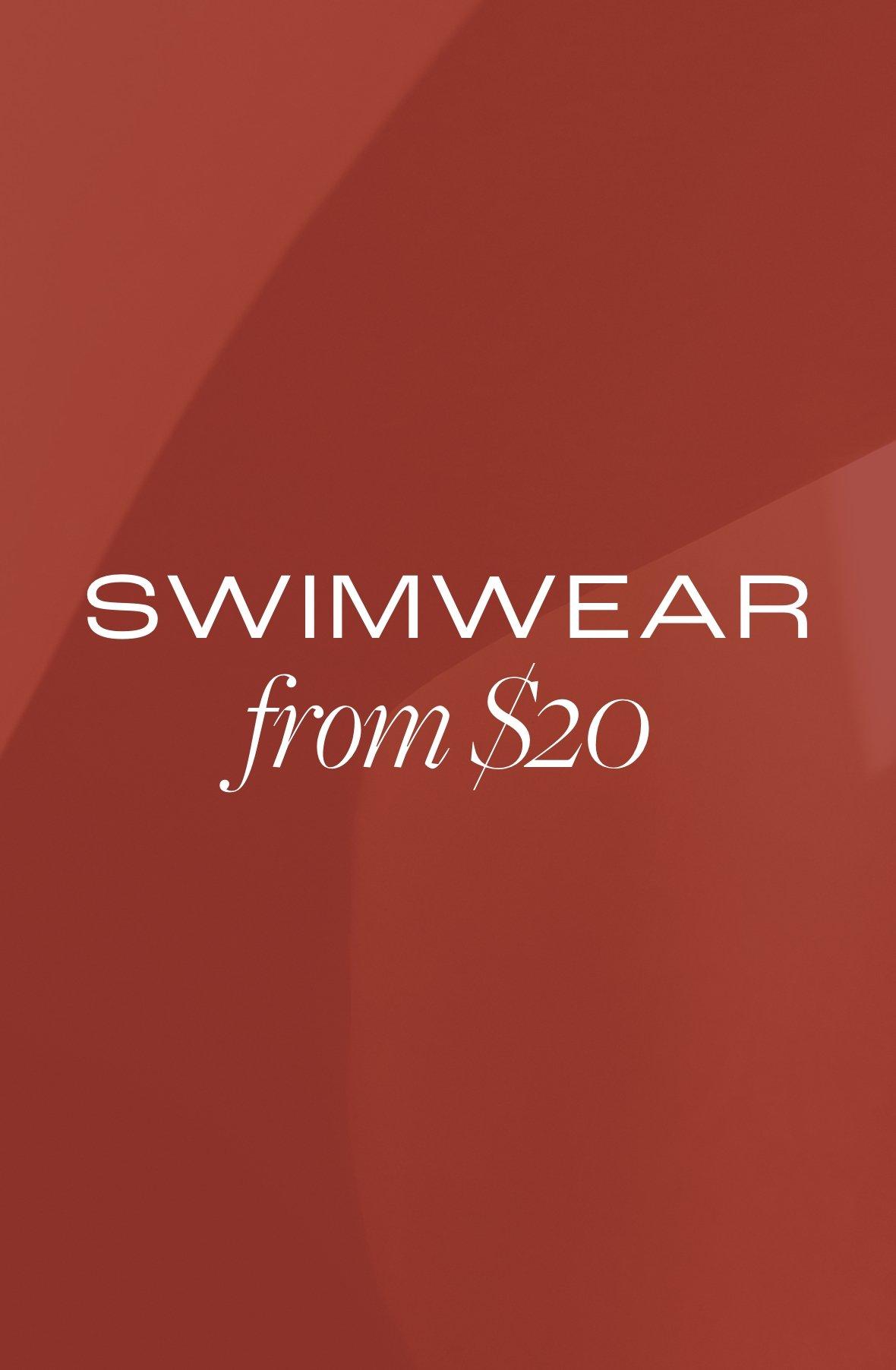 Swimwear from $20