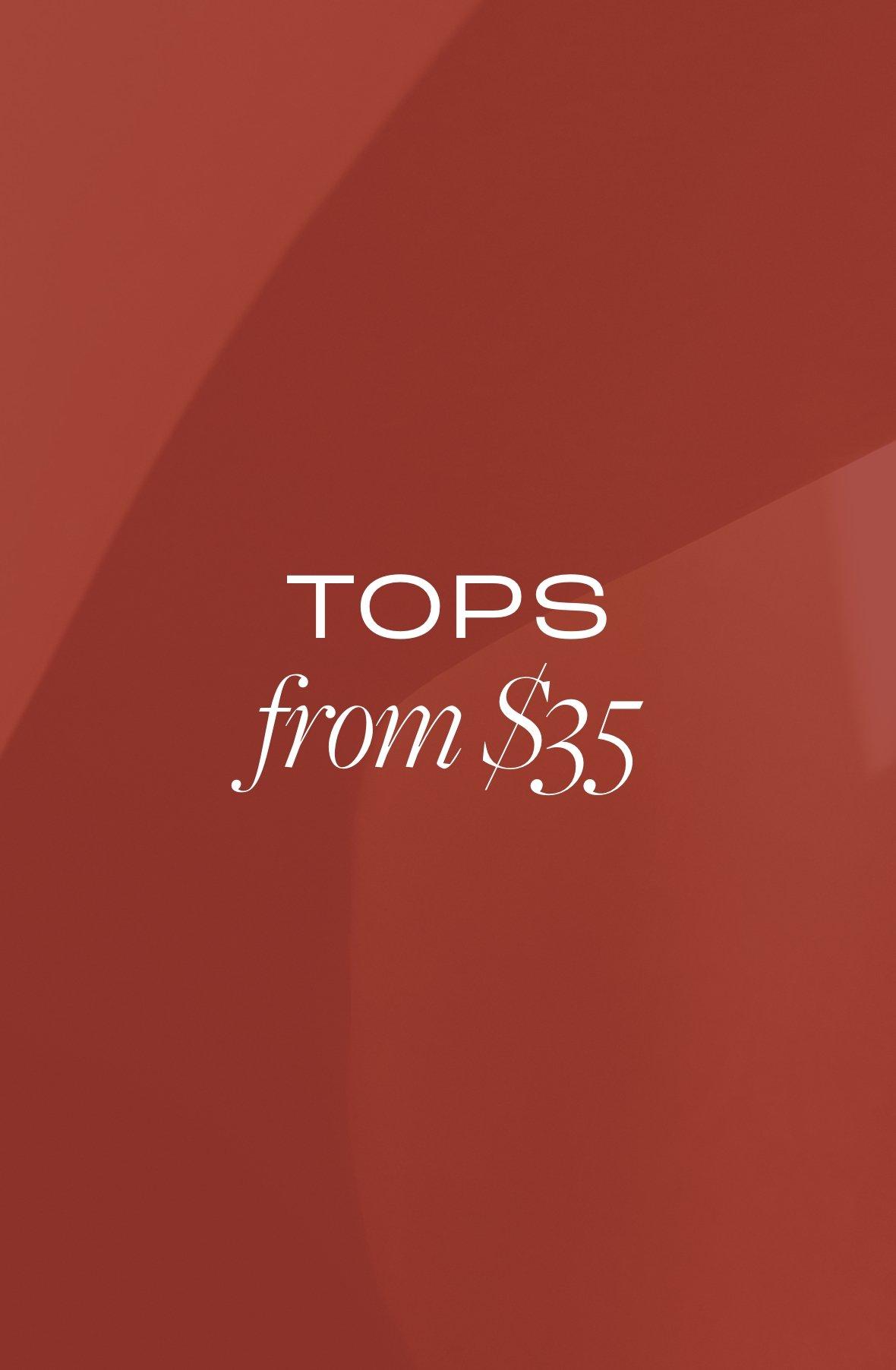 Tops from $35