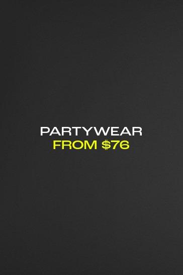 Partywear from $76