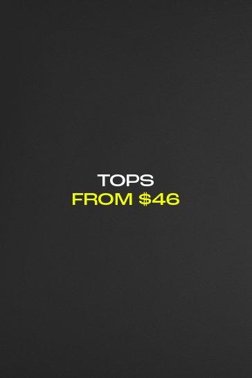 Tops from $46