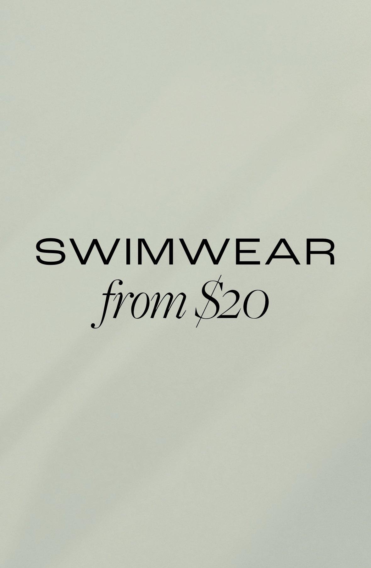 Swimwear from $20
