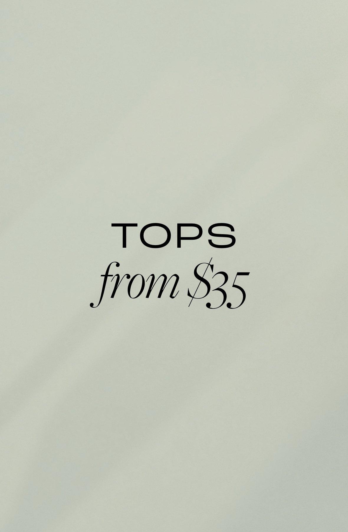 Tops from $35