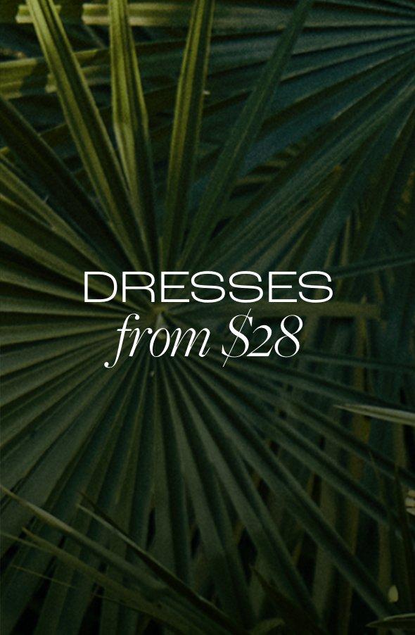 Dresses from $28