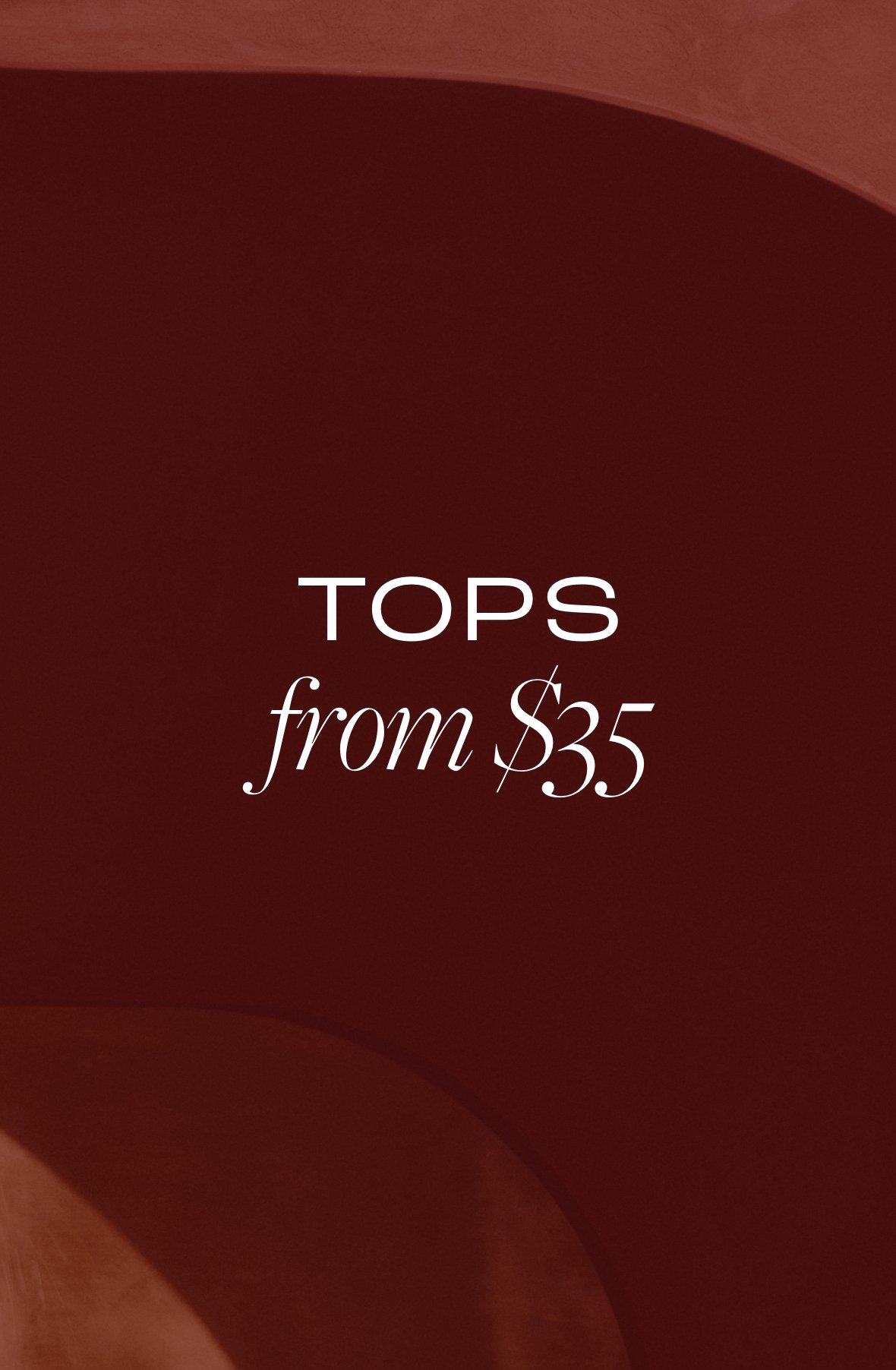Tops from $35