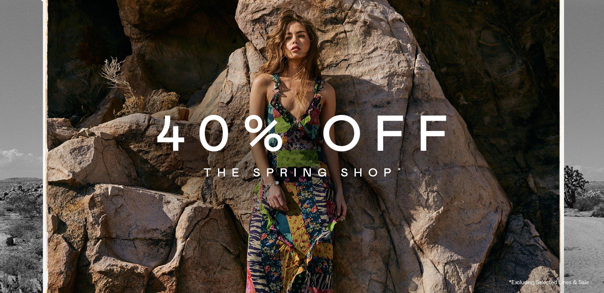 40% OFF Spring Shop!*